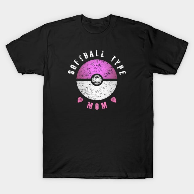 Softball Type Mom (pink & white text) T-Shirt by gloveaholics_anonymous